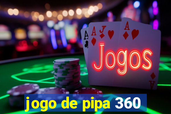 jogo de pipa 360